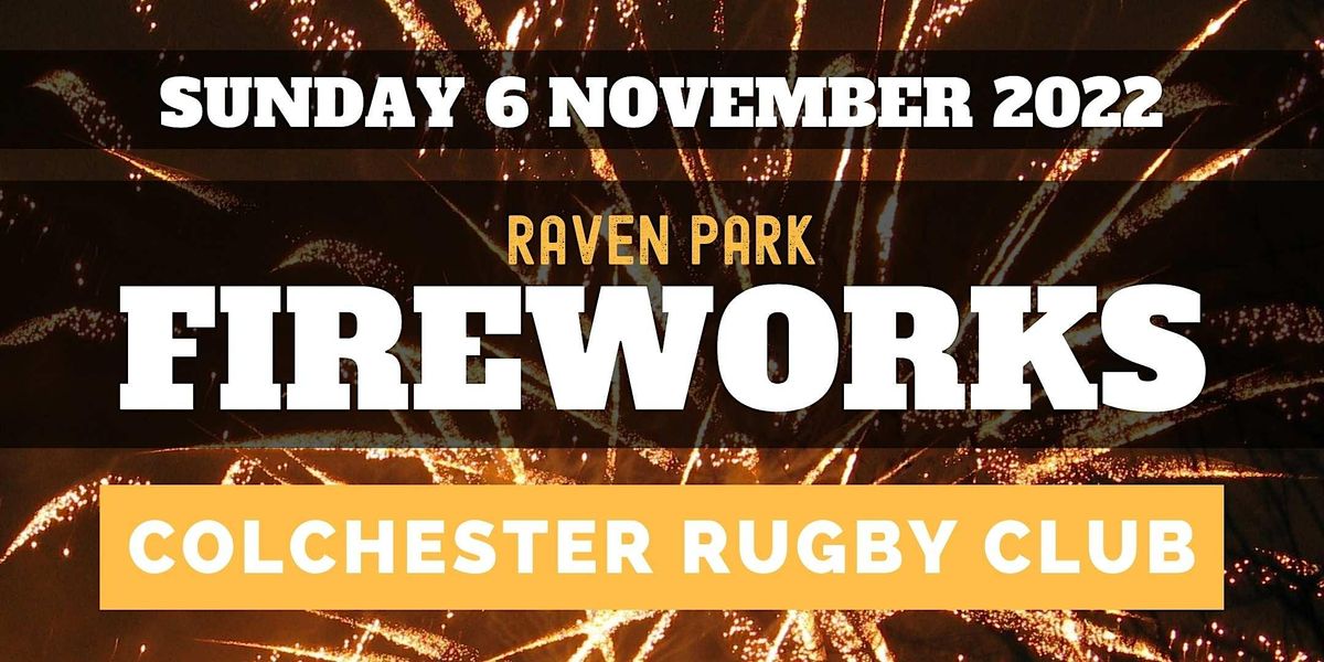 Raven Firework Raven Park Fireworks 2022 at Colchester Rugby Club, Colchester Rugby ...