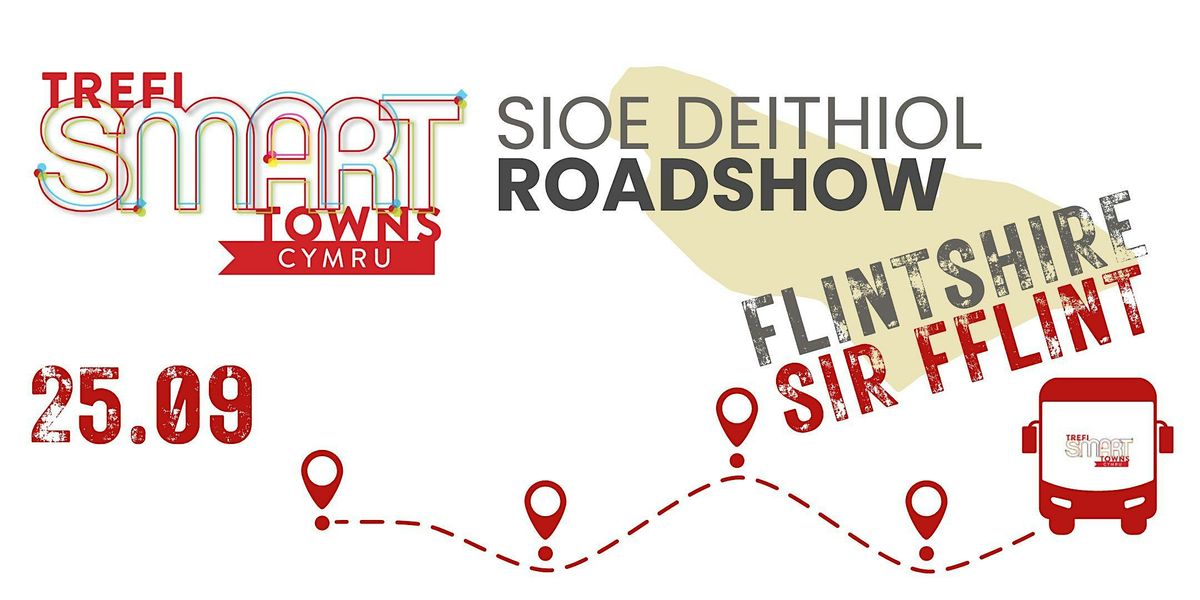 Smart Towns Flintshire Roadshow \/ Sioe Deithiol Trefi Smart Sir Fflint