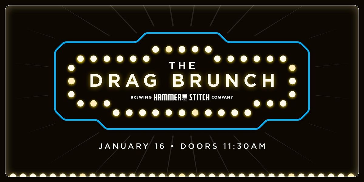 The Drag Brunch at Hammer & Stitch, Hammer & Stitch Brewing Co
