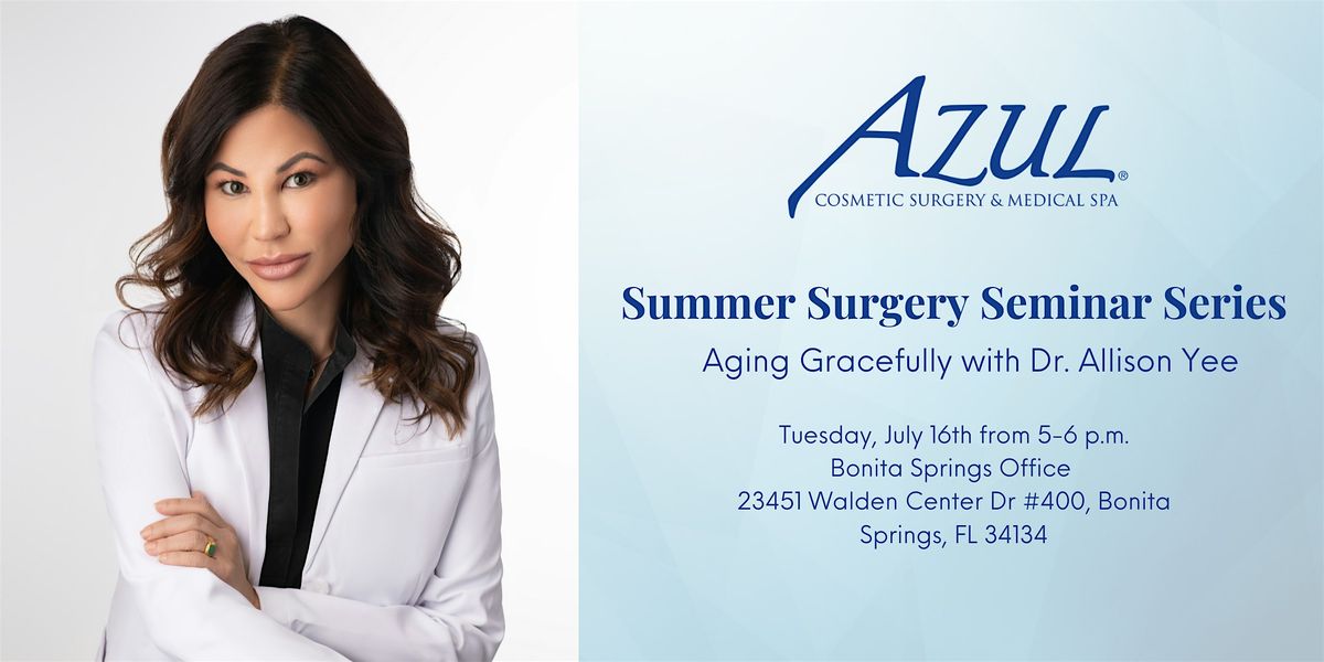 Summer Surgery Seminar Series: Aging Gracefully with Dr. Allison Yee