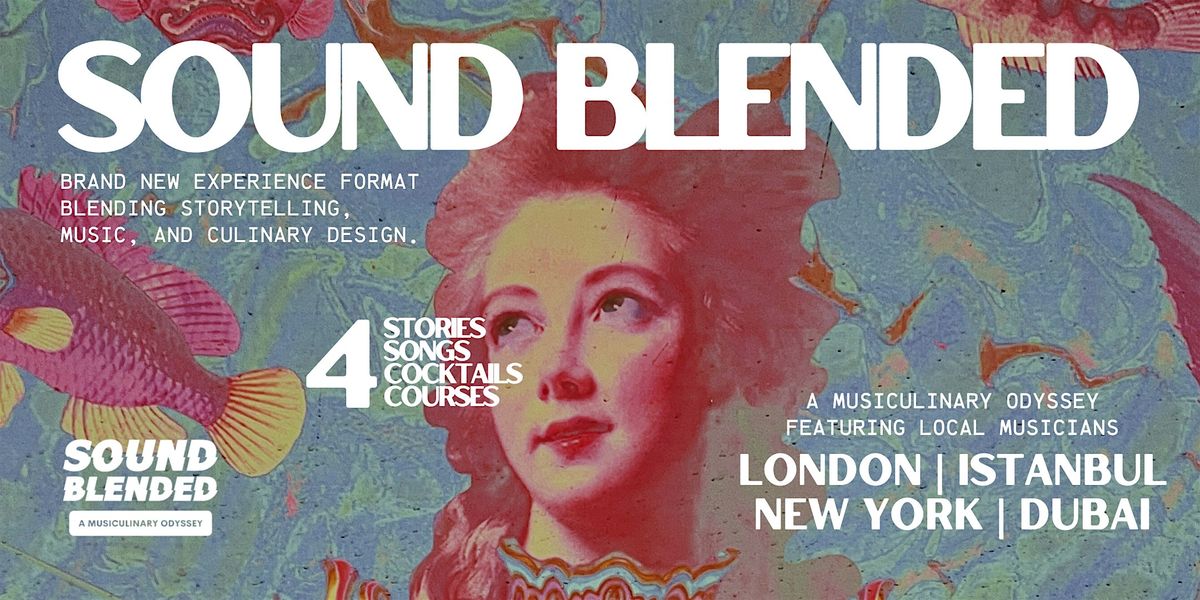 Sound Blended: Brand New Event Launch in London (Limited Pre-sale)