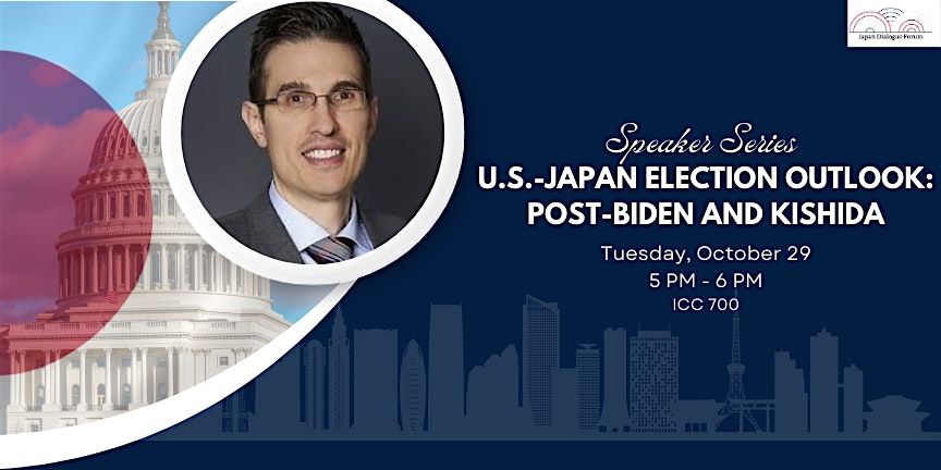 [JDF Speaker Series] U.S.-Japan Election Outlook: Post-Biden and Kishida