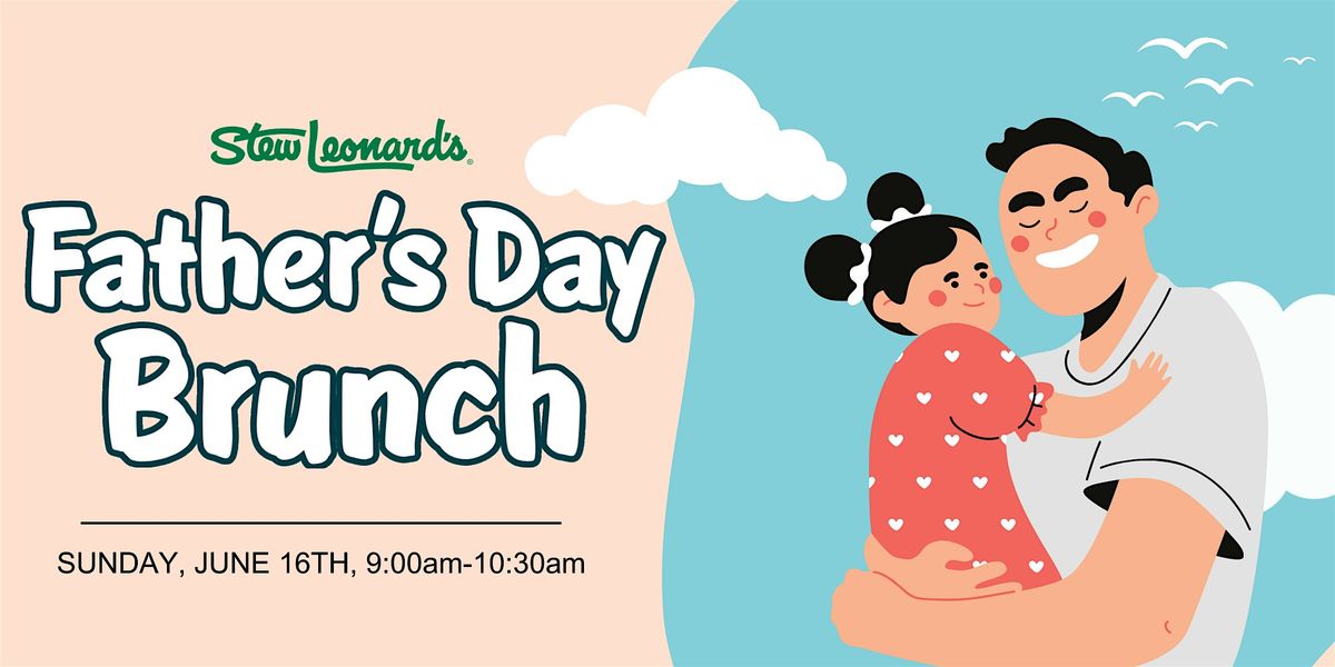 Father\u2019s Day Brunch at Stew Leonard's in Yonkers