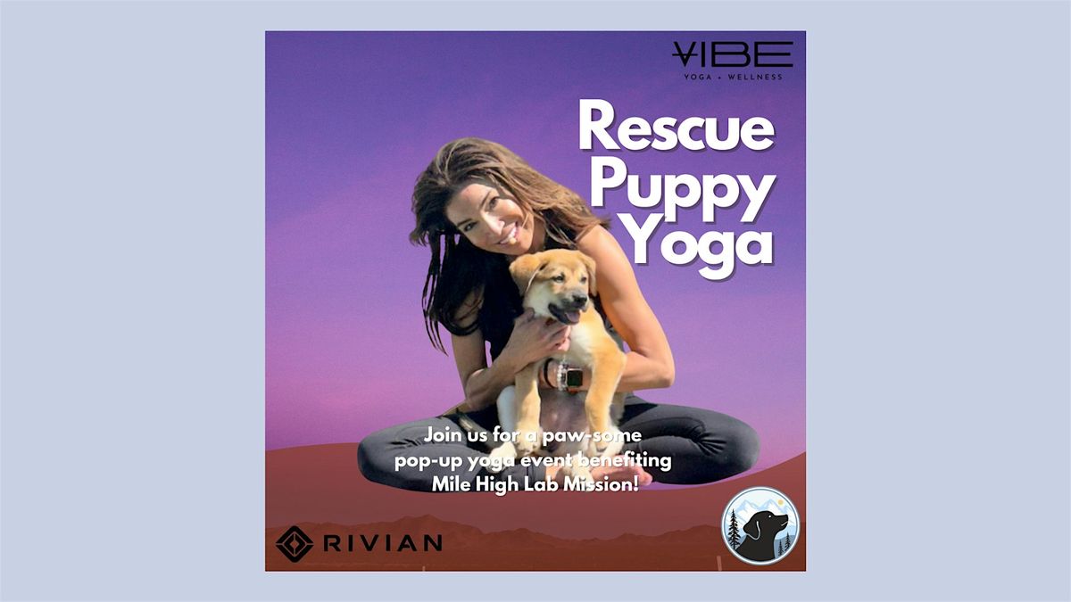 Rescue Puppy Yoga @ Rivian Denver