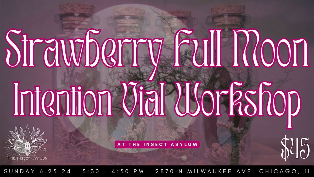 Strawberry Full Moon Intention Vial Workshop