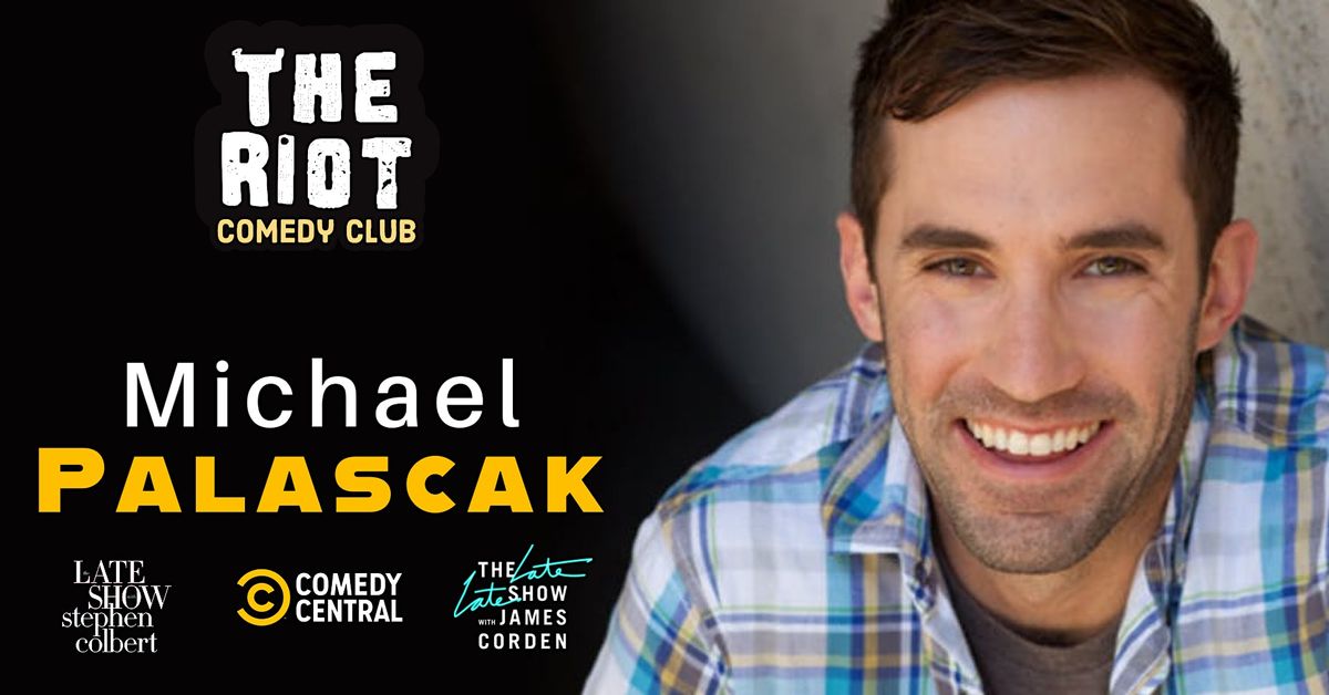 The Riot Comedy Club presents Michael Palascak (Comedy Central, Colbert)