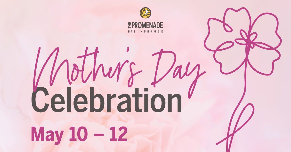 Mother's Day Weekend Celebration