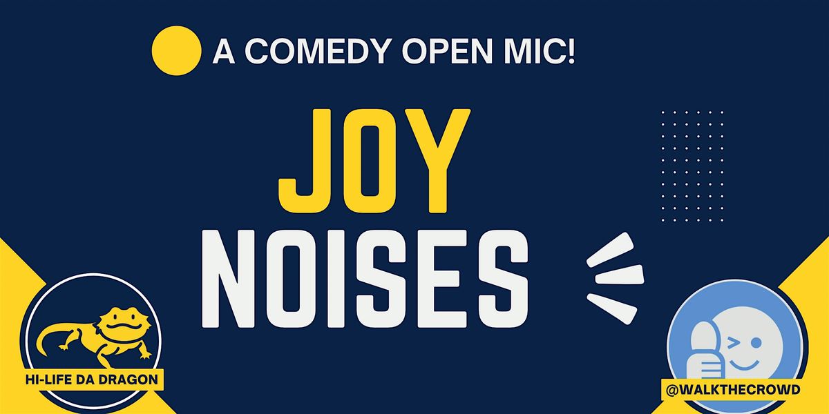 Joy Noises: A Comedy Open Mic