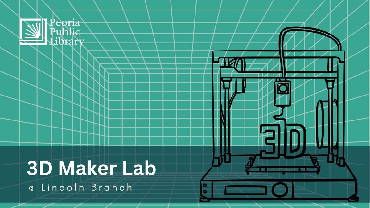 3D Maker Lab @ Lincoln Branch 