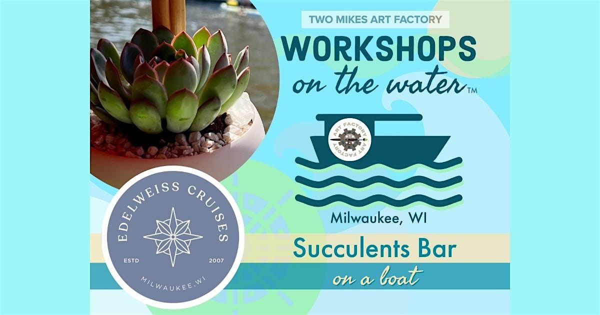 SoCuteLent Succulent Bar - Workshops on the Water\u2122\ufe0f