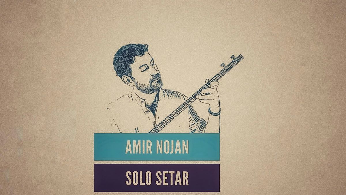 Amir Nojan - A Night of Iranian Classical Music