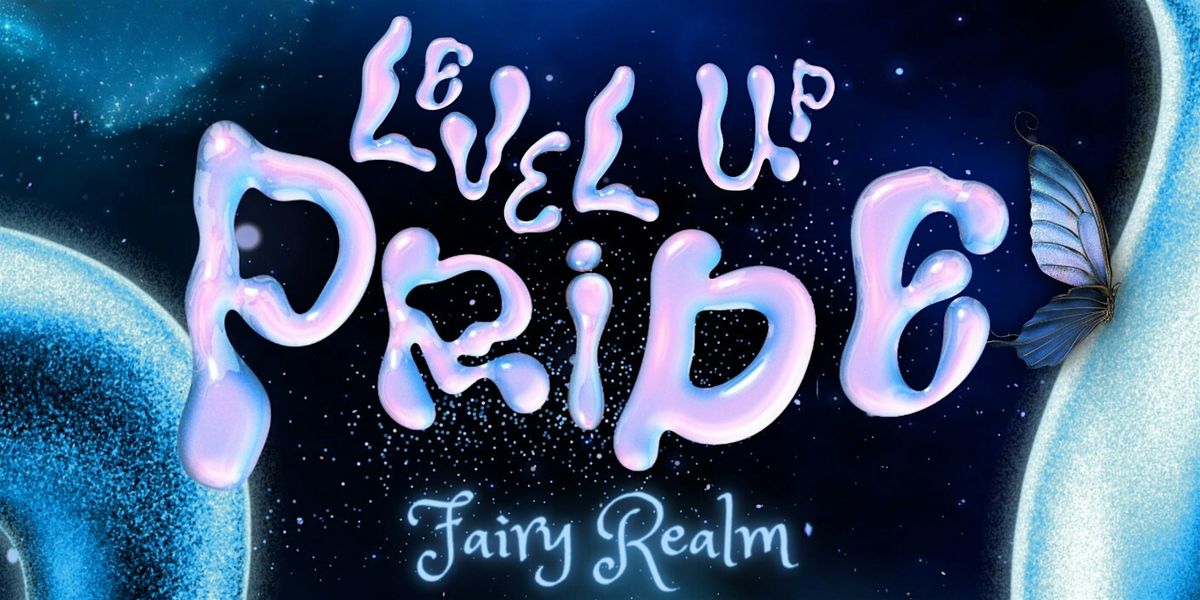 Level Up Pride ~Fairy Realm~