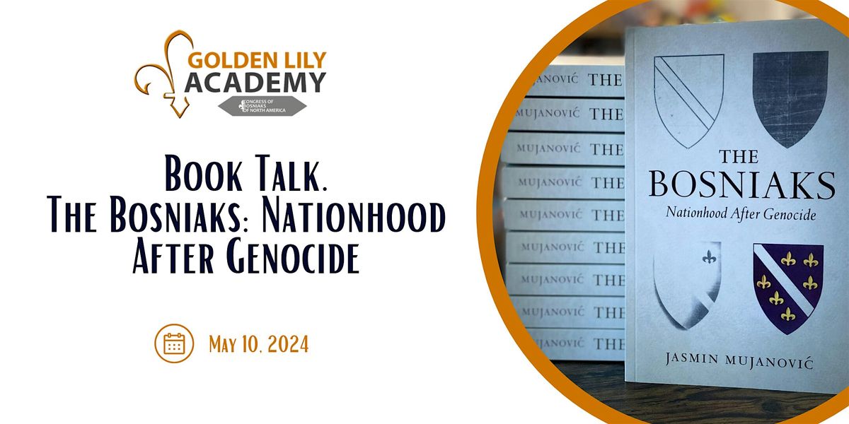 Book Talk  - The Bosniaks: Nationhood After Genocide