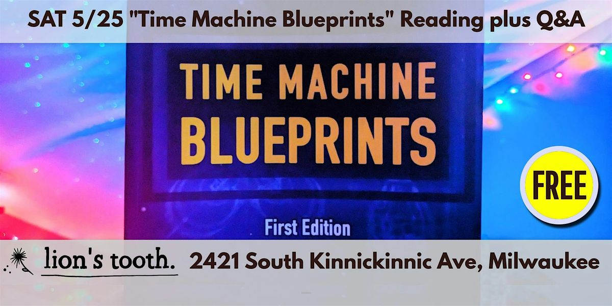FREE EVENT: "Time Machine Blueprints" Reading plus Q&A