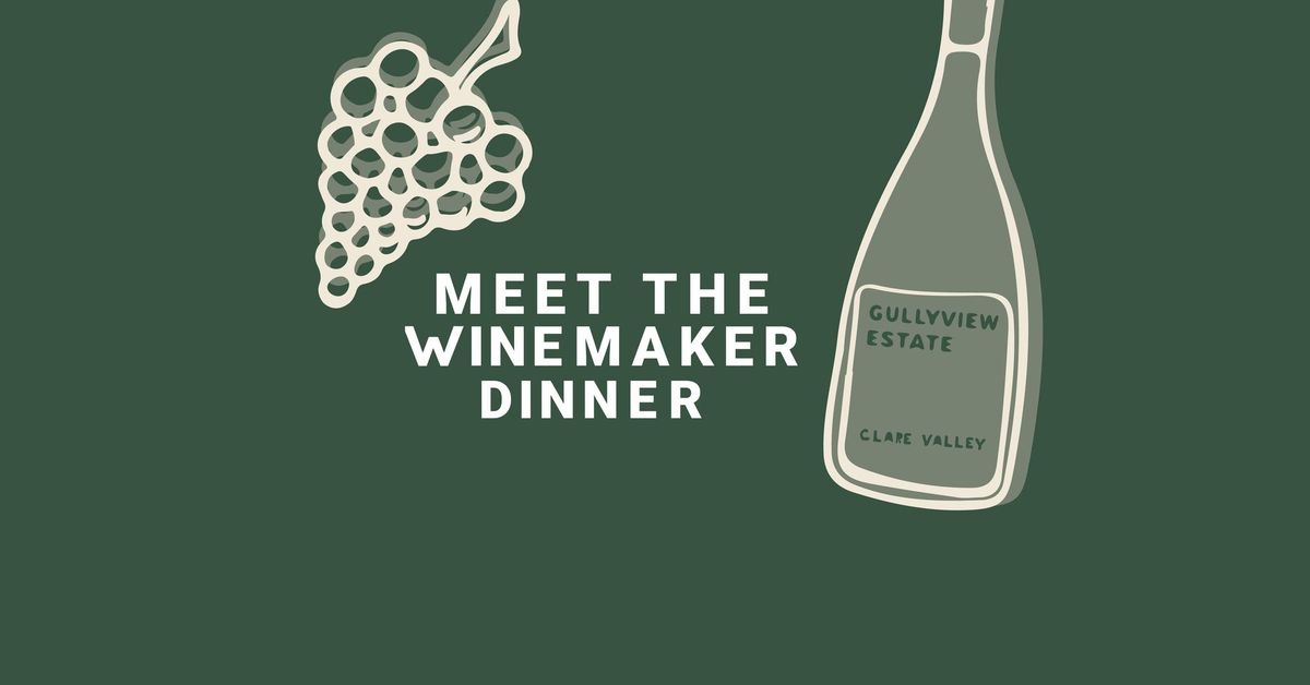 Meet the Winemaker Dinner | Gullyview Estate 