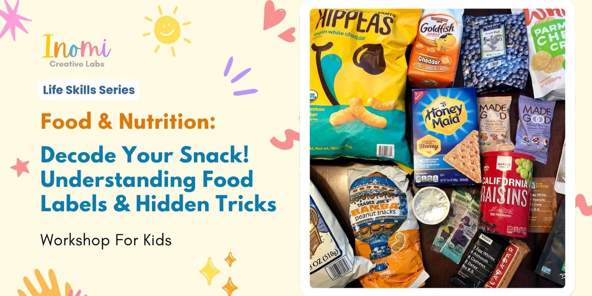 Food & Nutrition: Decode Your Snack!