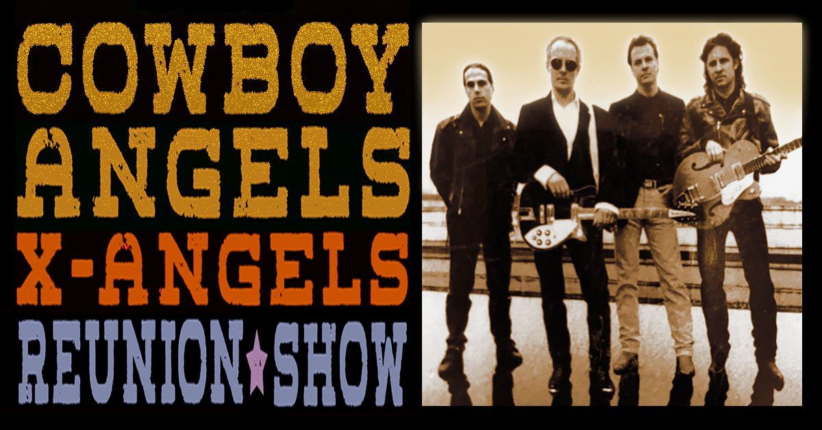 Cowboy Angels\/X-Angels Reunion Night 2 of 2
