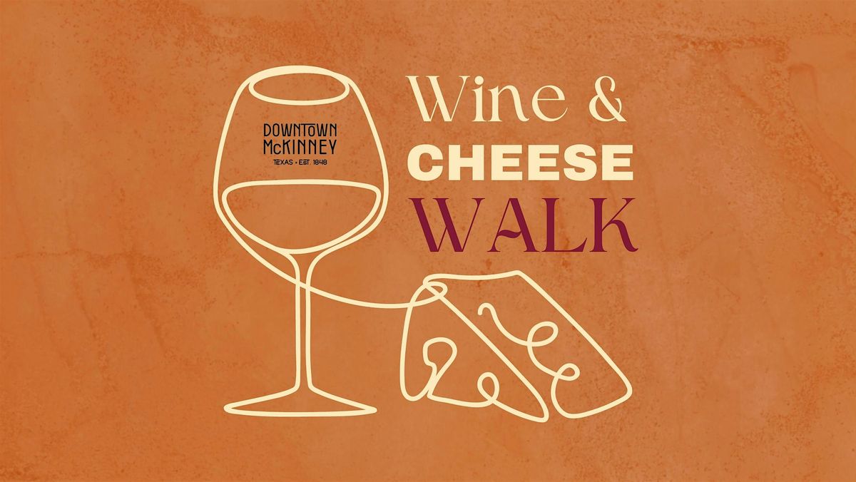 Wine and Cheese Walk - Downtown McKinney