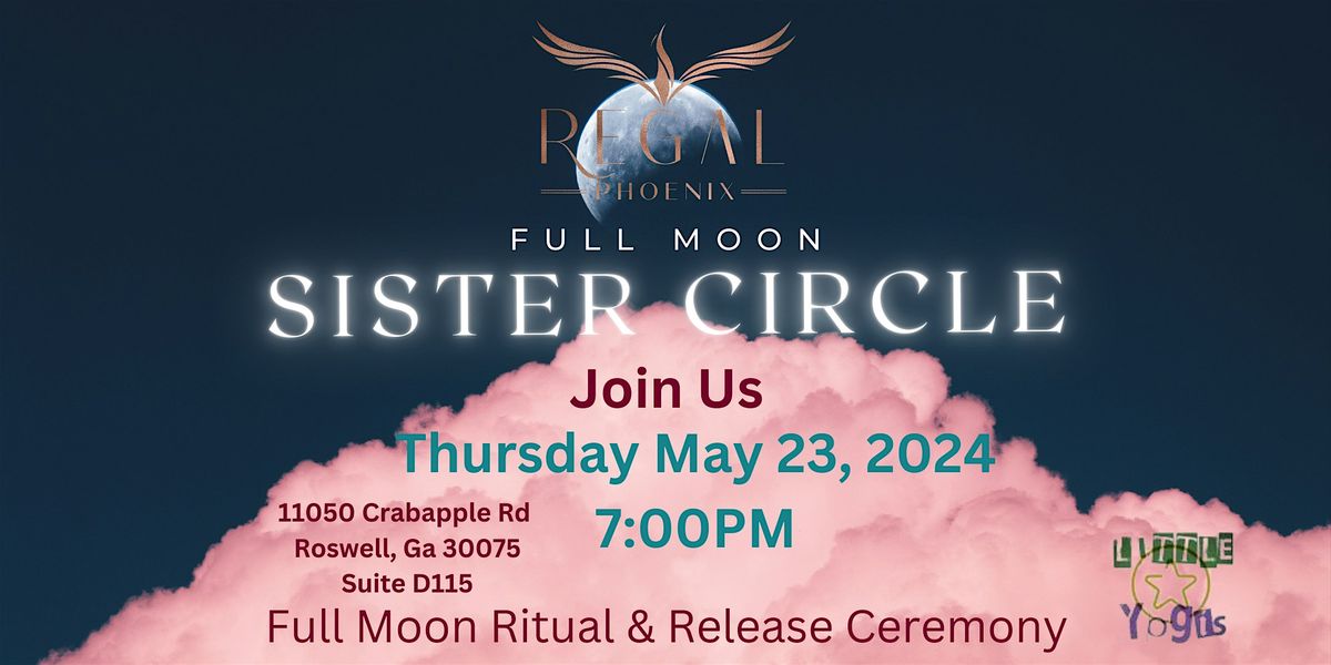 Full Moon Sister Circle, The Little Yogis Roswell, 23 May 2024