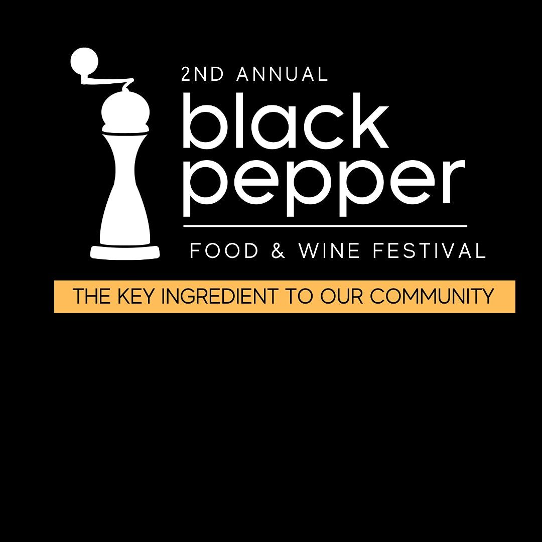 2nd Annual | Black Pepper Food & Wine| Black Restaurant Festival
