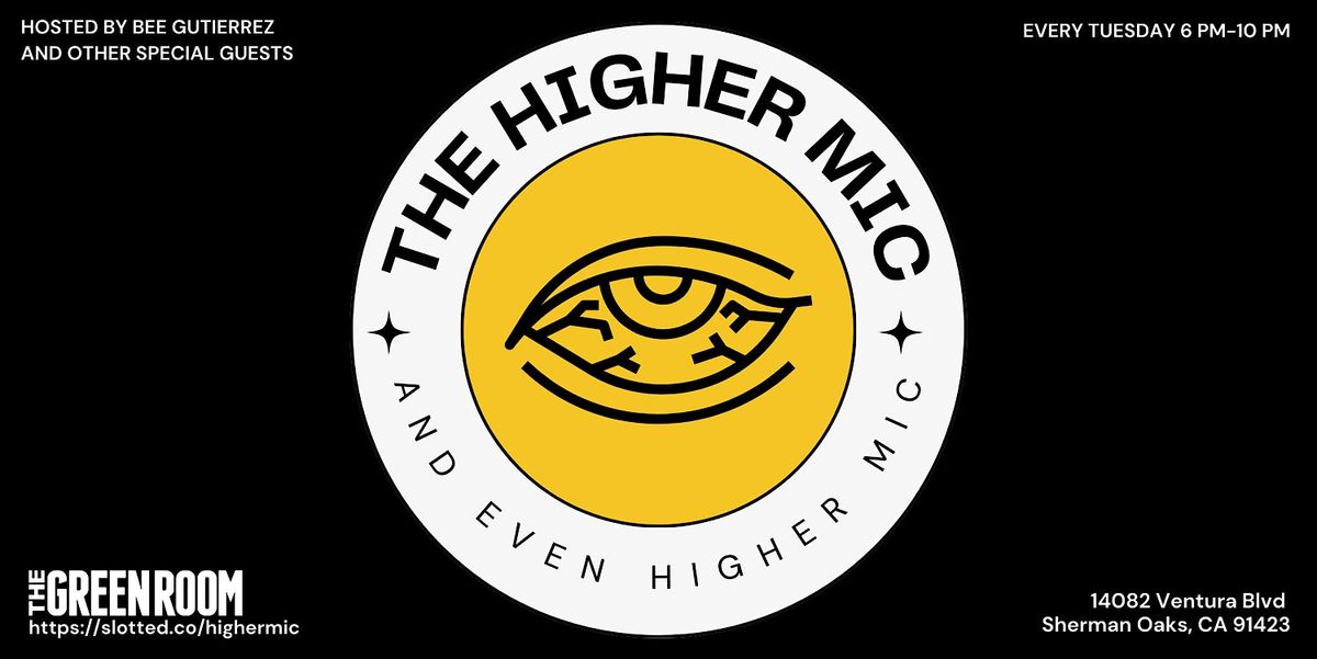 The Higher Mic Comedy  Open Mic Night