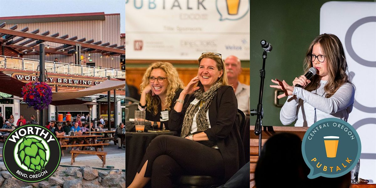 November 2024 Central Oregon PubTalk at Worthy Brewing