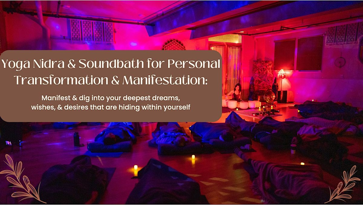 Yoga Nidra & Soundbath for Personal Transformation & Manifestation
