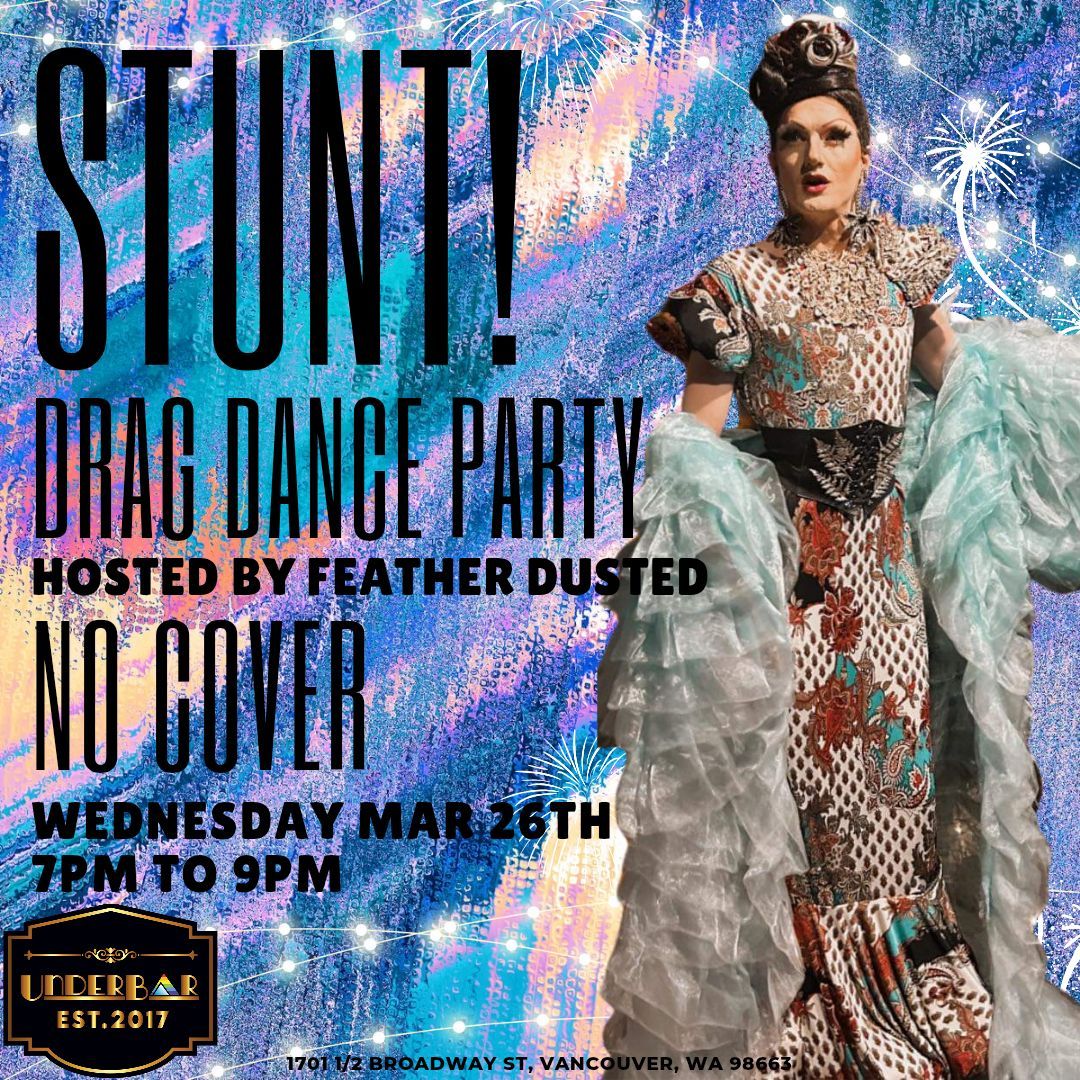 STUNT! A Drag Dance Party Showcase Mar 2025