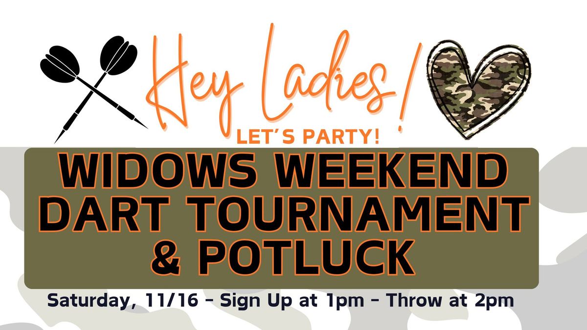 Our Annual Widows Dart Tournament!  LADIES ONLY! 