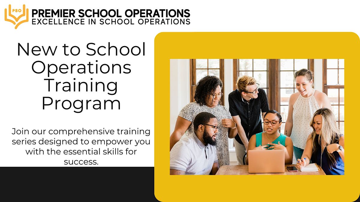 New to School Operations Training Program (Winter 2024), Online, 10 ...