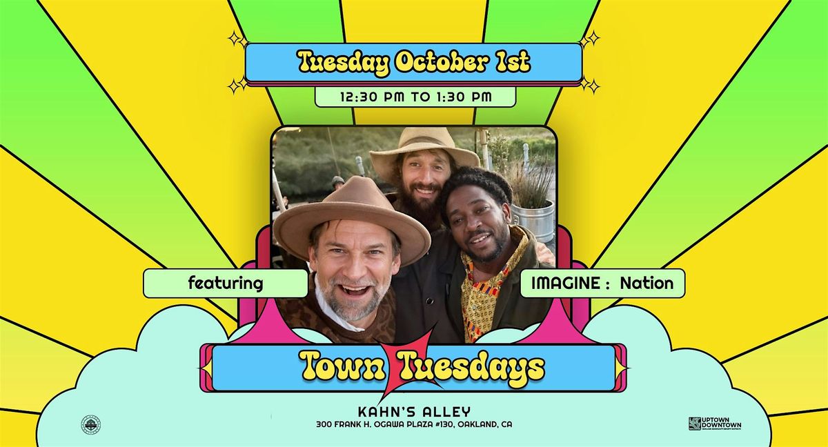 Town Tuesdays featuring IMAGINE: Nation