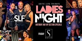 ATLANTA'S #1 FRIDAY NIGHT PARTY! SLF @ Suite Lounge!