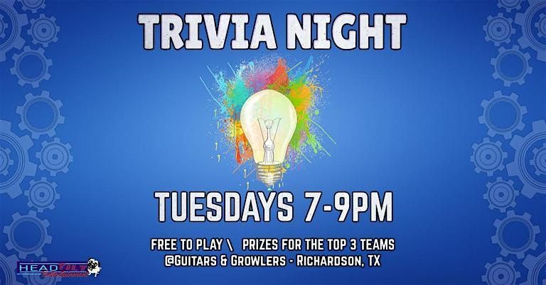 TUESDAY TRIVIA AT GUITARS AND GROWLERS RICHARDSON