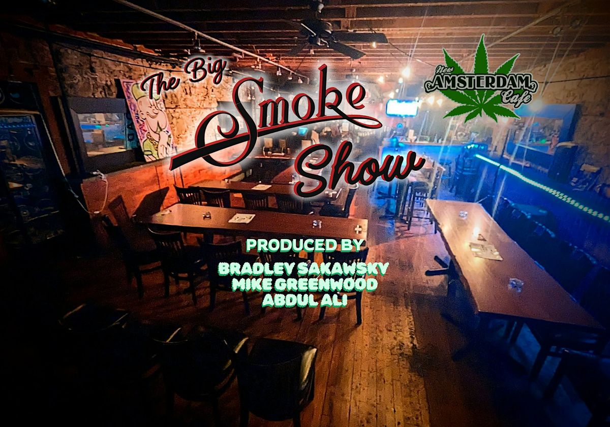 The BIG SMOKE Comedy Show: Smoke out while watching hilarious live comedy