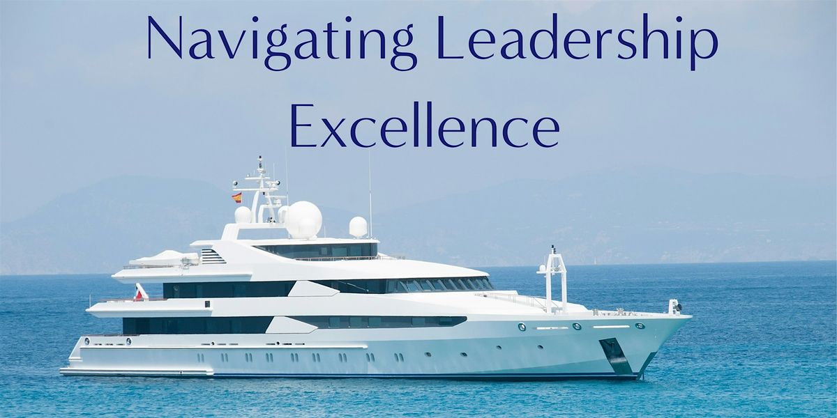 Navigating Leadership Excellence