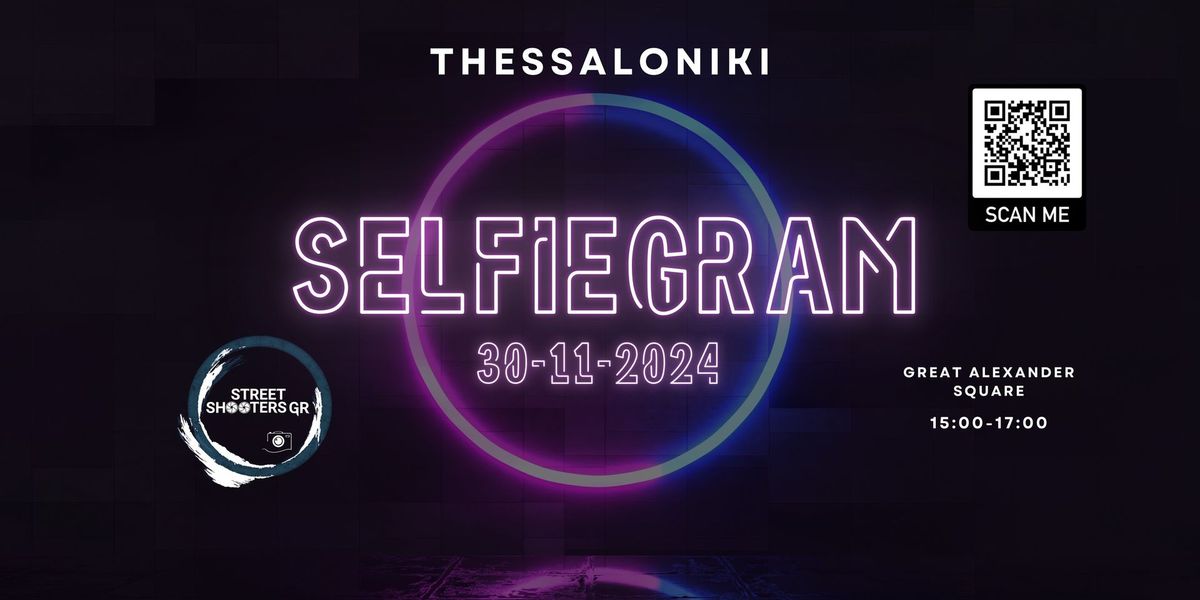 The Selfiegram Project in Thessaloniki \ud83e\udd29\ud83d\udcf7\u270c