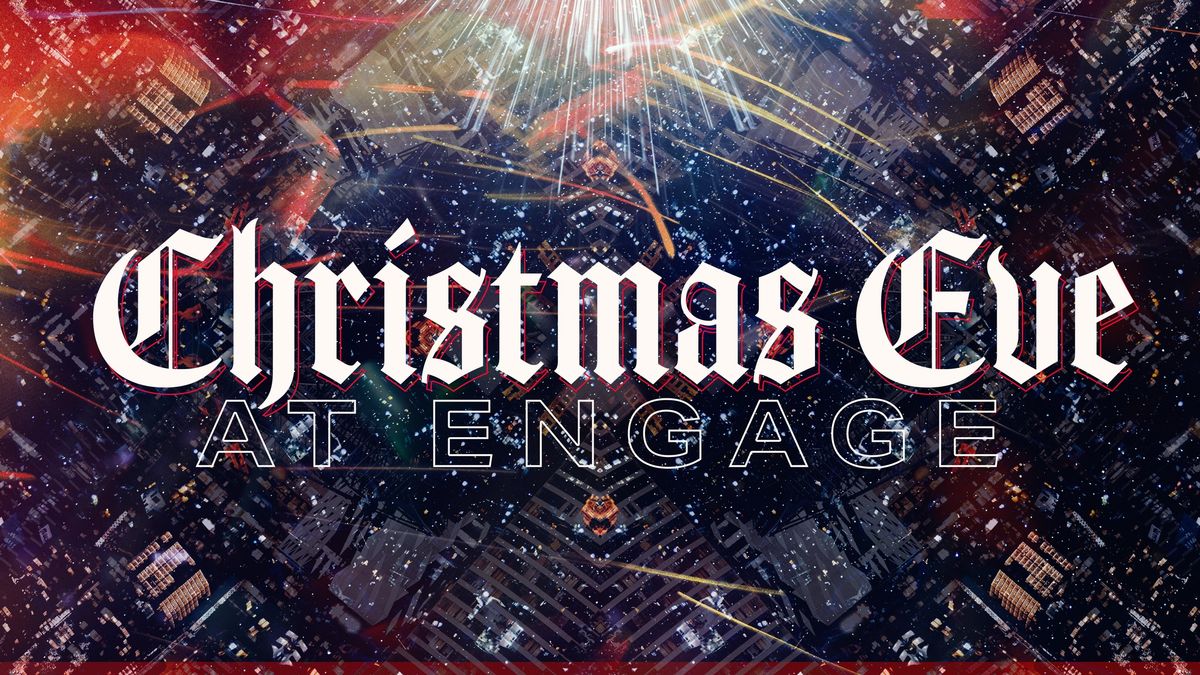 Christmas Eve at Engage City Church