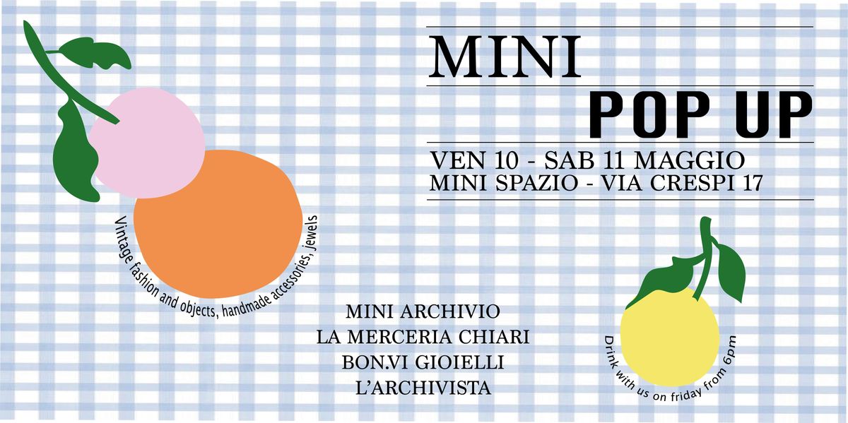 Mini Pop up da Mini Spazio, curated by Annalena Biotti