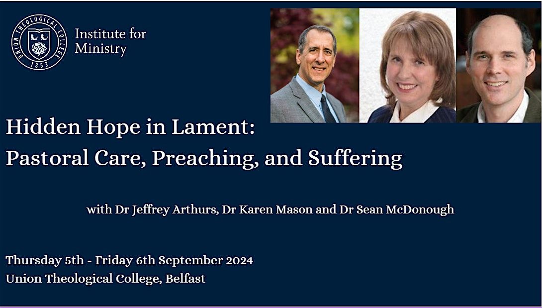 Hidden Hope in Lament:  Pastoral Care, Preaching, and Suffering