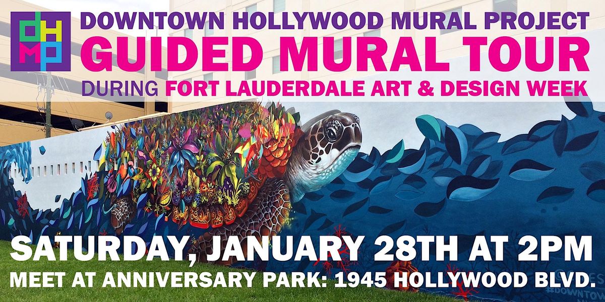 Downtown Hollywood Mural Project Walking Tour During FTLADW23 FREE
