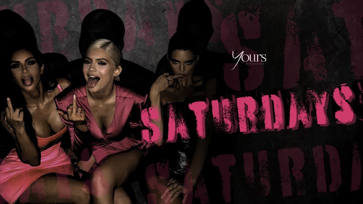 Saturday @ YOURS - 30th  August