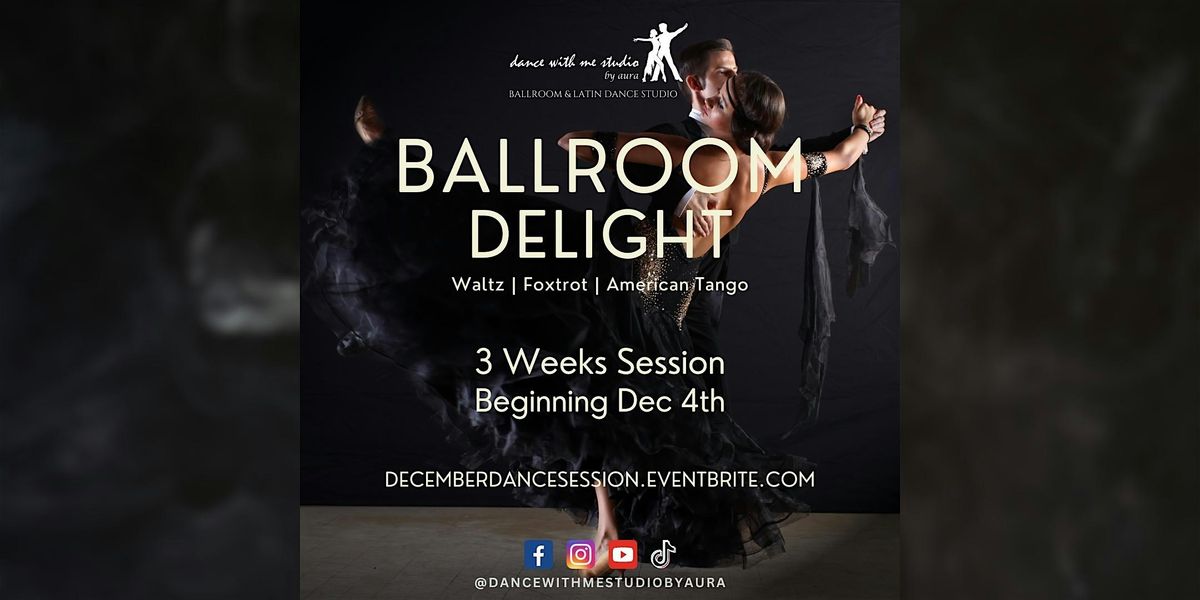 Ballroom Delight - December Dance Group Session