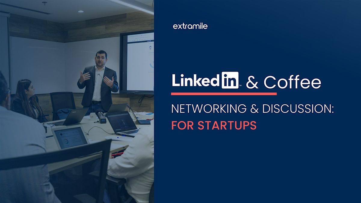 Linkedin & Coffee | Networking and discussion for Startups!