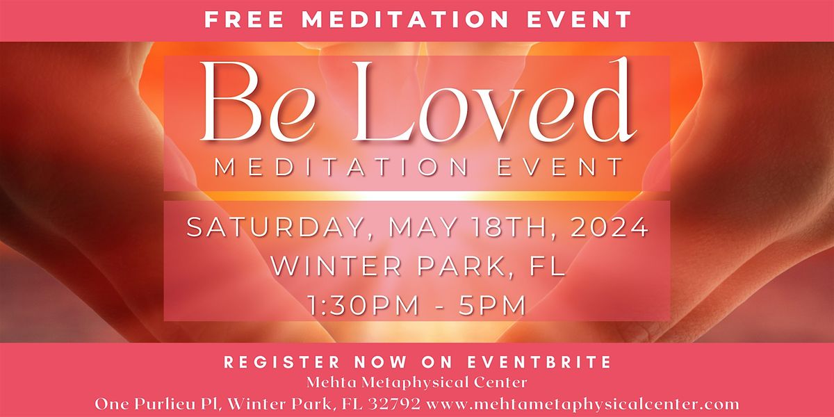 Free Meditation Event "Be Loved"