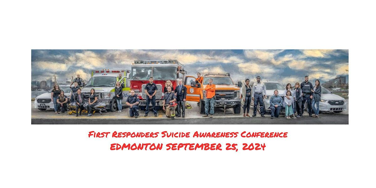 2024 First Responder Suicide Awareness Conference (Edmonton)
