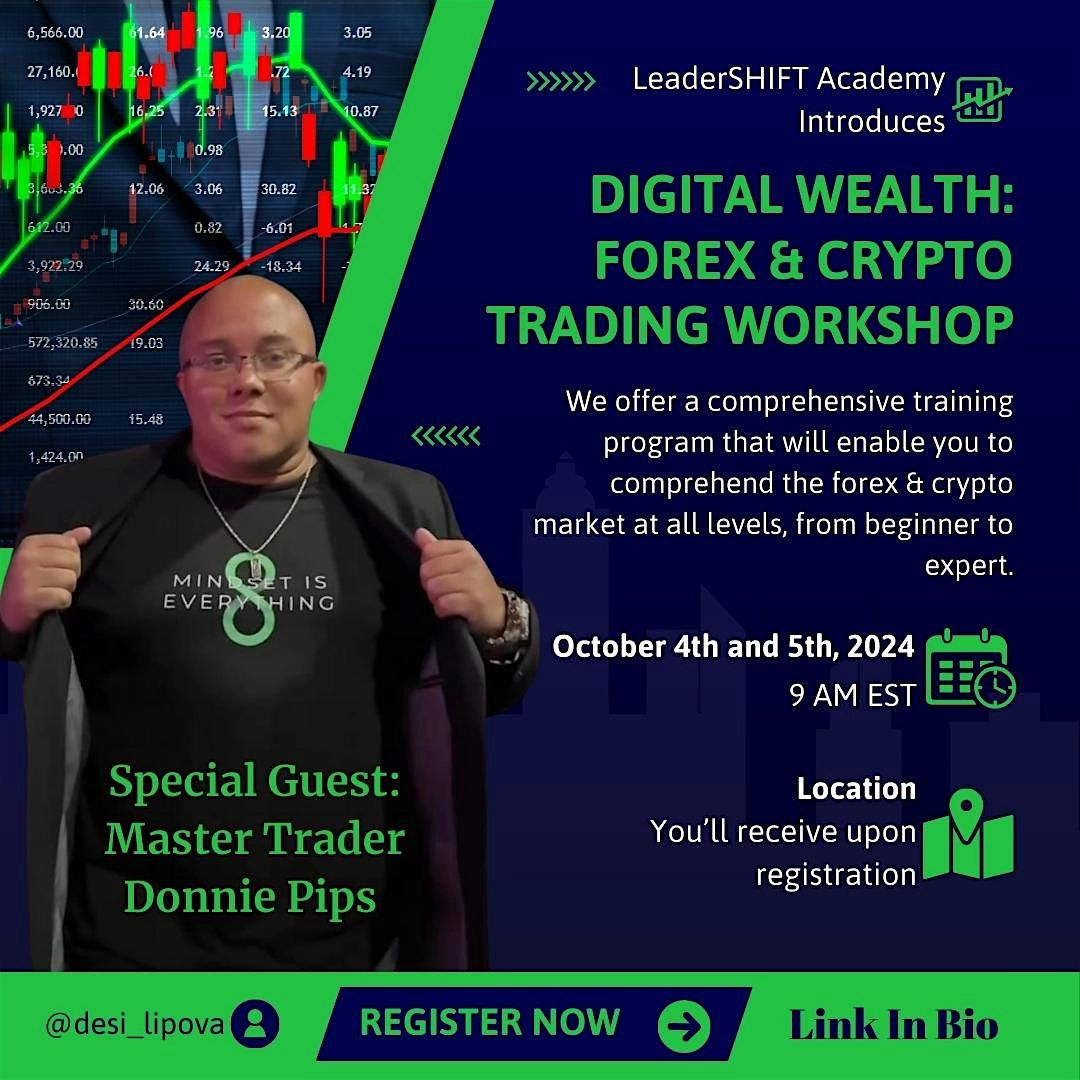 DIGITAL WEALTH: FOREX & CRYPTO TRADING WORKSHOP