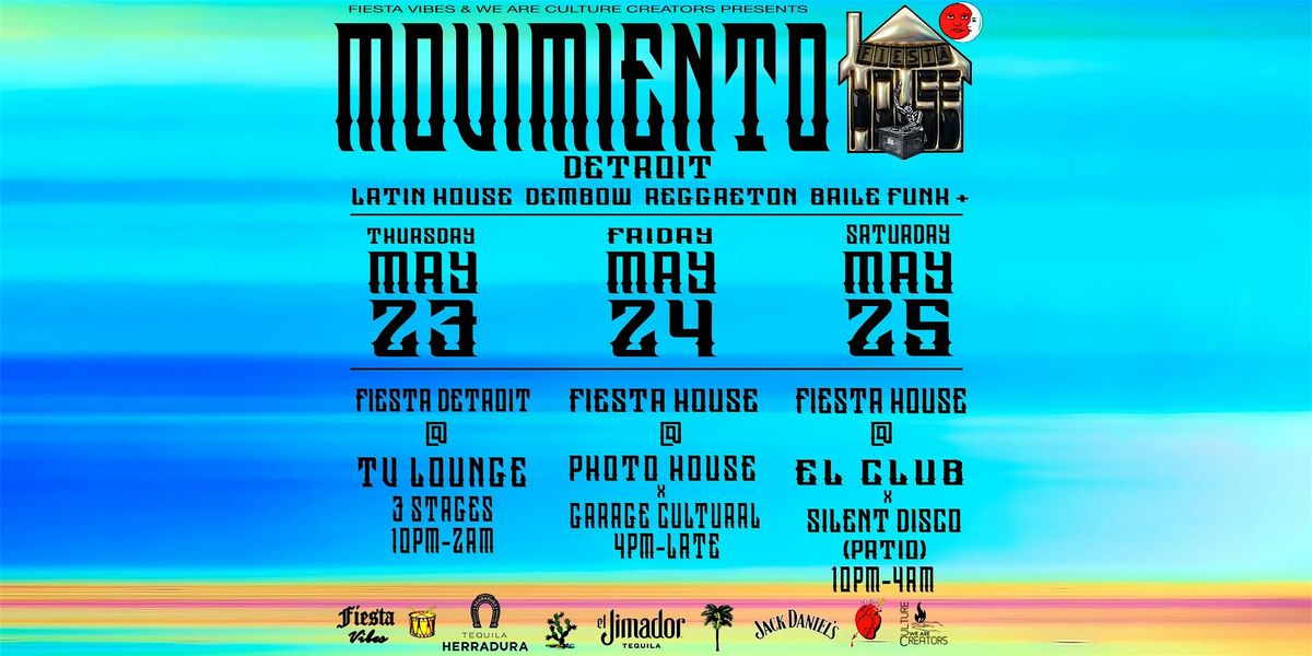 Fiesta House: El Movimiento