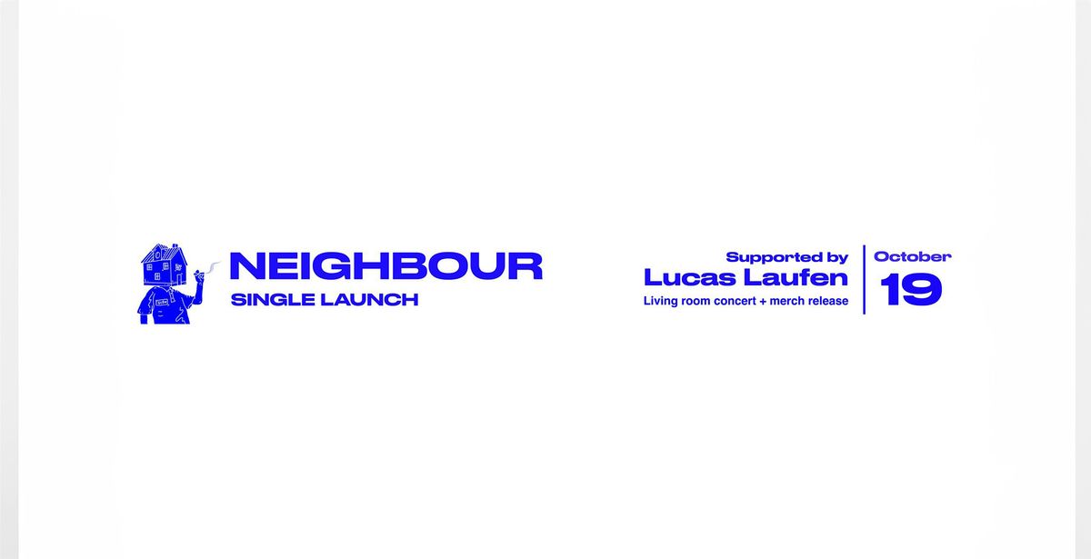 Neighbour Single Launch House Concert with Lucas Laufen