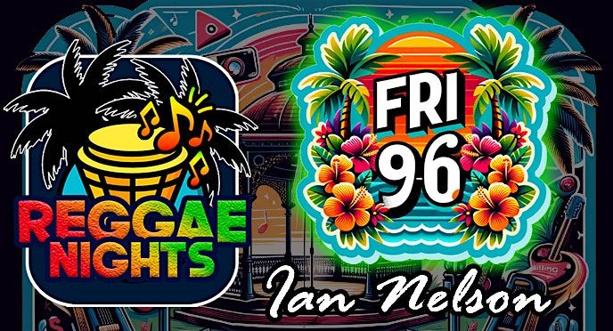 Reggae Nights in the Park w\/ Ian Nelson