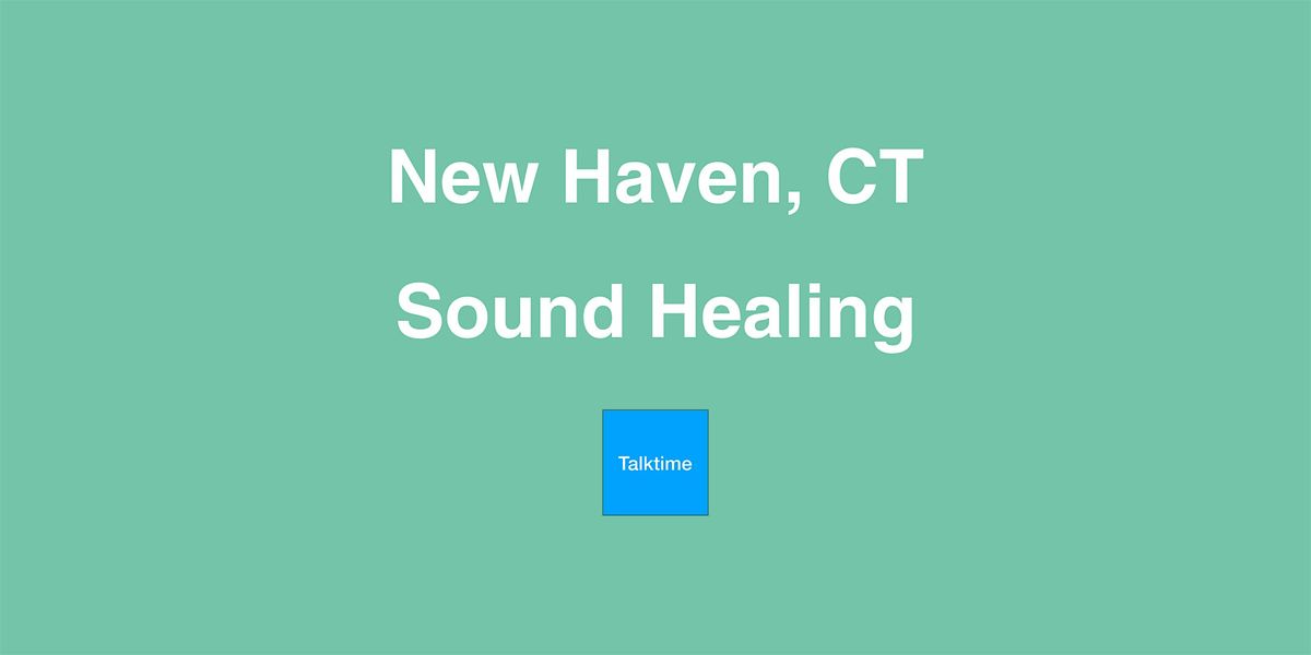 Sound Healing - New Haven